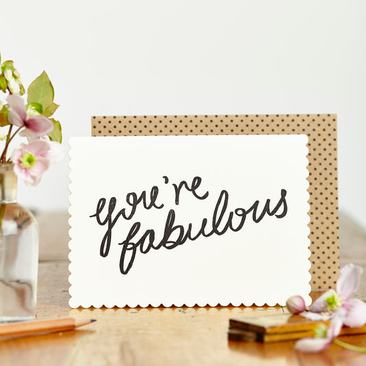 ' You're Fabulous ' Greeting Card