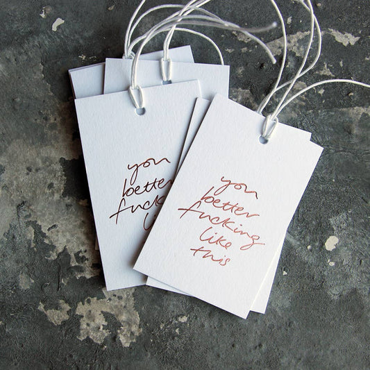 You Better Fucking Like This - Gold Hand Foiled Gift Tags